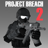 Project Breach 2 CO-OP CQB FPS 